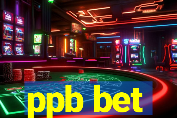 ppb bet